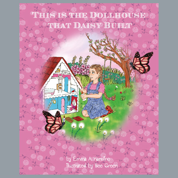 This Is the Dollhouse That Daisy Built