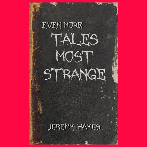 Even More Tales Most Strange
