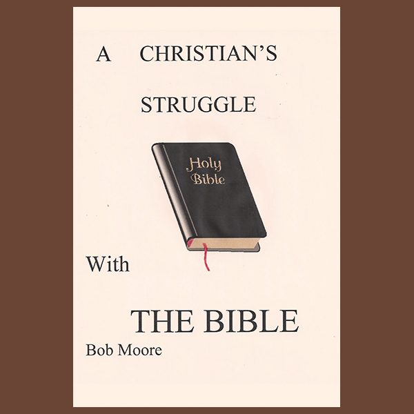 A Christian’s Struggle With the Bible