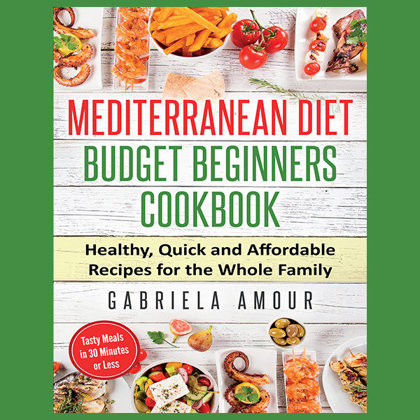 Mediterranean Diet Budget Beginners Cookbook
