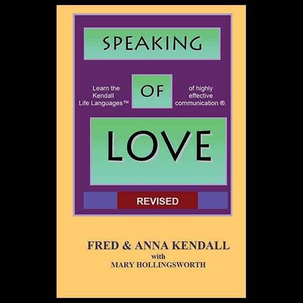 Speaking of Love: 7 Life Languages of Highly Effective Communication