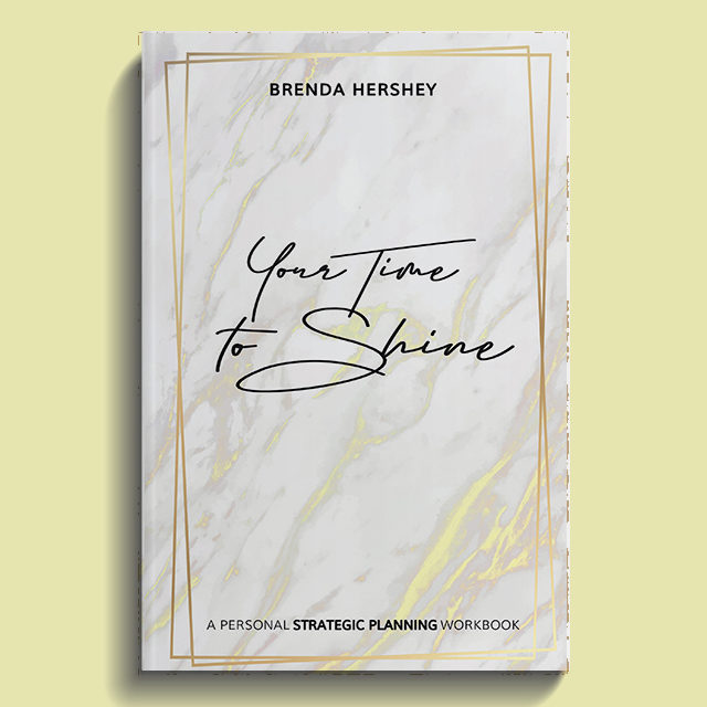 Your Time to Shine: A Personal Strategic Planning Workbook