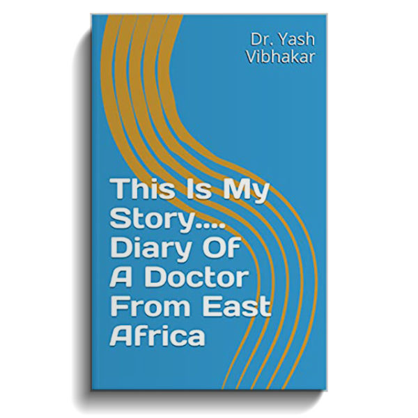 This Is My Story…. Diary Of A Doctor From East Africa