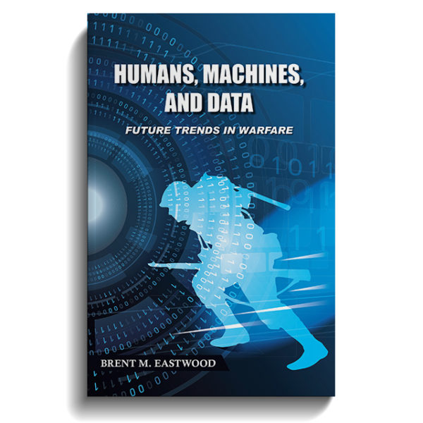 Humans, Machines, and Data: Future Trends in Warfare