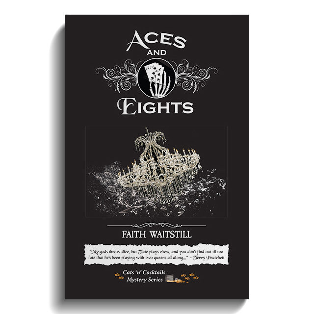 Aces and Eights: Cats ‘n’ Cocktails Mystery Series (The Cats ‘n’ Cocktails Mystery Series is a cozy mystery set in the fictional northern town of Four Oaks. Book 5)