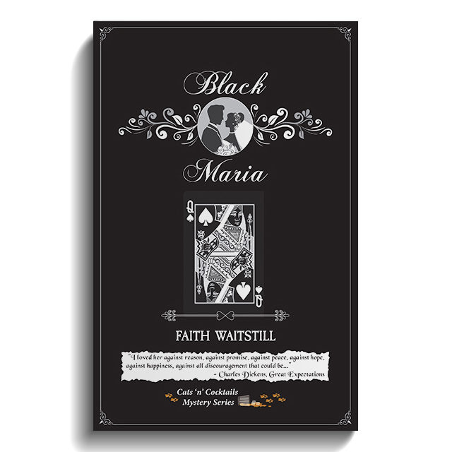Black Maria: Cats ‘n’ Cocktails Mystery Series (The Cats ‘n’ Cocktails Mystery Series is a cozy mystery set in the fictional northern town of Four Oaks. Book 3)