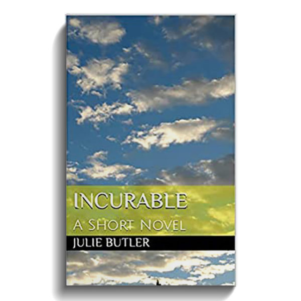 Incurable: A Short Novel