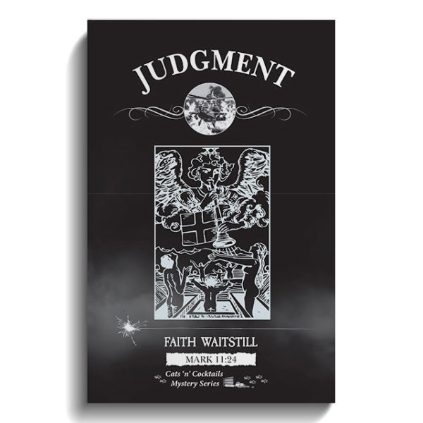 Judgment (The Cats ‘n’ Cocktails Mystery Series is a cozy mystery set in the fictional northern town of Four Oaks. Book 6)