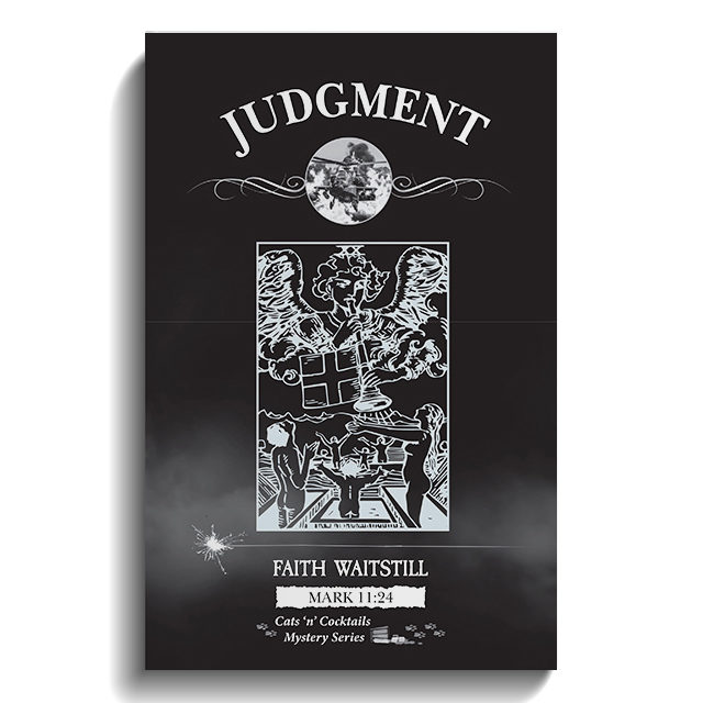 Judgment (The Cats ‘n’ Cocktails Mystery Series is a cozy mystery set in the fictional northern town of Four Oaks. Book 6)