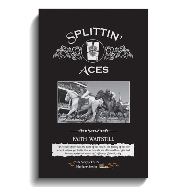 Splittin’ Aces: Cats ‘n’ Cocktails Mystery Series (The Cats ‘n’ Cocktails Mystery Series is a cozy mystery set in the fictional northern town of Four Oaks. Book 4)