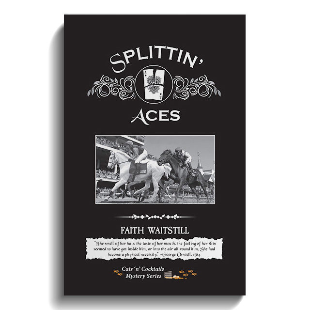 Splittin’ Aces: Cats ‘n’ Cocktails Mystery Series (The Cats ‘n’ Cocktails Mystery Series is a cozy mystery set in the fictional northern town of Four Oaks. Book 4)
