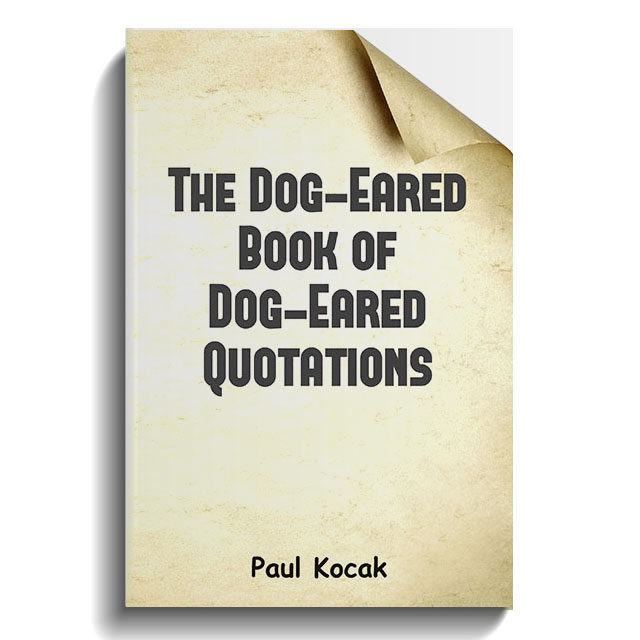 The Dog-Eared Book of Dog-Eared Quotations