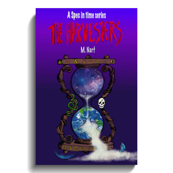 THE HARVESTERS: A Spec in time series (book 1)