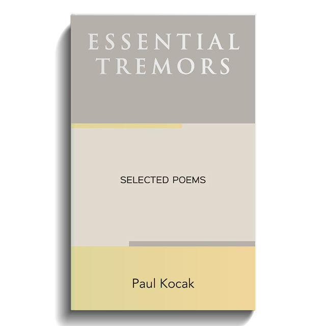 Essential Tremors: Selected Poems